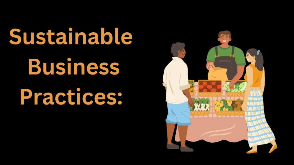 SUSTAINABLE BUSINESS PRACTICES